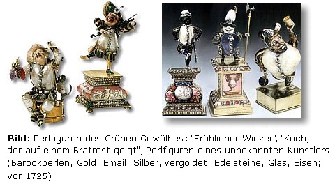 Perlfiguren im Gr&uuml;nen Gew&ouml;lbe