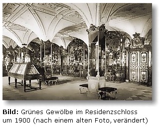 Gr&uuml;nes Gew&ouml;lbe im Residenzschloss um 1900