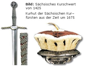 S&auml;chsisches Kurschwert von 1425 und Kurhut der S&auml;chsischen Kurf&uuml;rsten aus der Zeit um 1675
